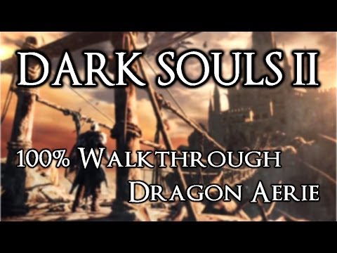 Video: Dark Souls 2 - Dragon Aerie, Gealterte Feder, Dragonfang Villard