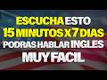 ESCUCHA ESTO POR 7 DIAS Y TU INGLÉS CAMBIARÁ ✅ APRENDER INGLÉS RÁPIDO