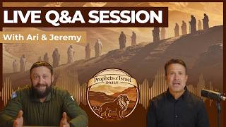 You Asked. We Answered. Live Q&A Session | Prophets of Israel Daily