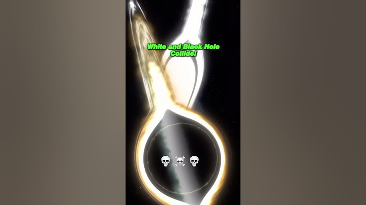 Black Hole vs White Hole (remake)