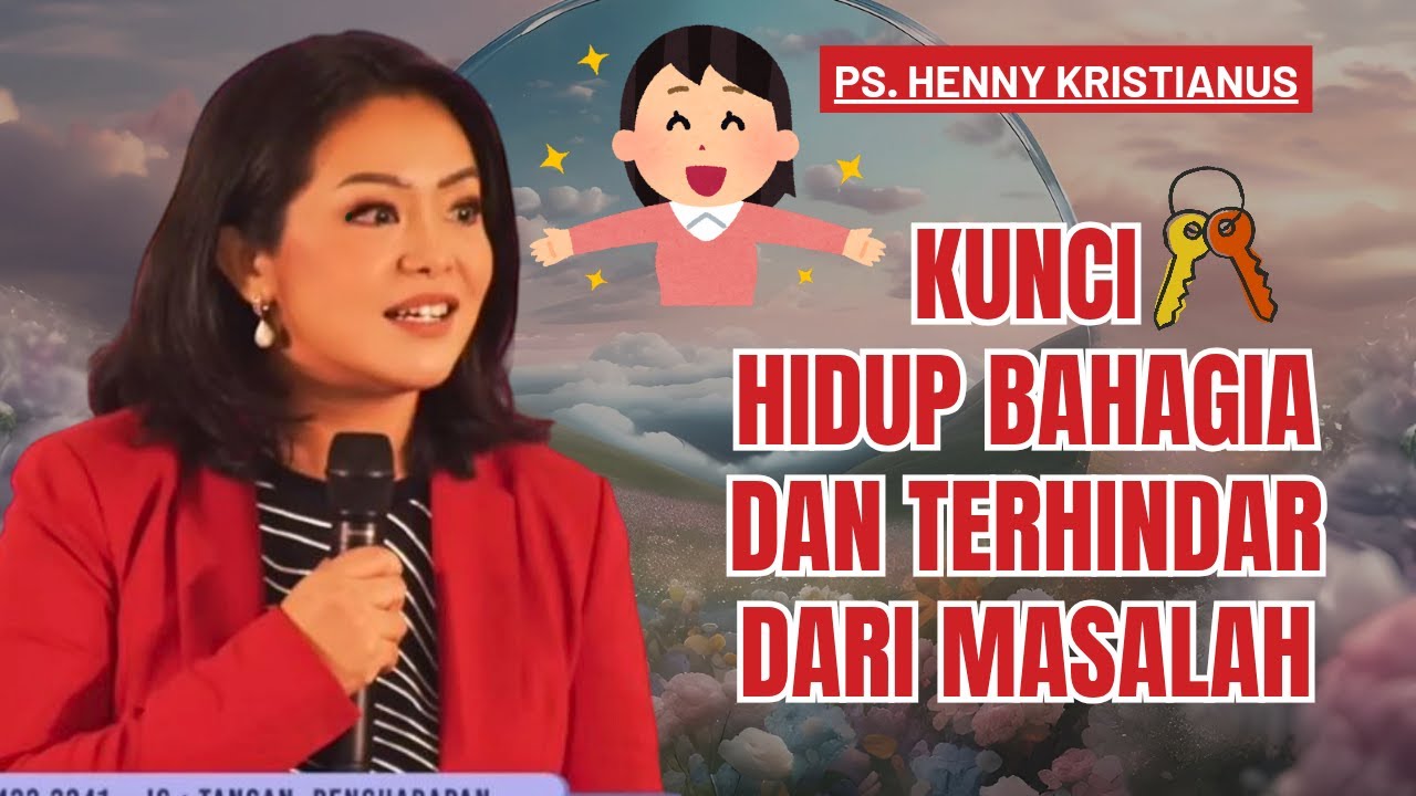 🔑Kunci hidup bahagia dan terhindar dari masalah || Ps Henny Kristianus || Motivasi Kristen