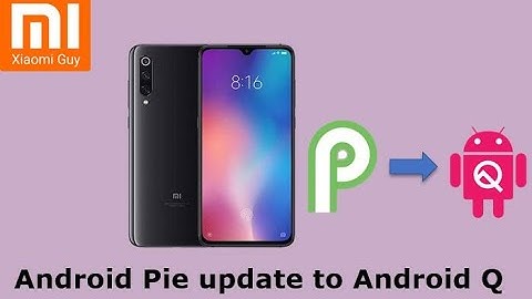 Xiaomi Mi 9 - Android Pie update to Android 10 with xiaomi.eu