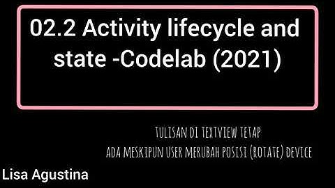 02.2 Activity lifecycle and state - Codelab (2021)