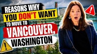 Top 10 Reasons NOT To Move To Vancouver, WA - What They Won't Tell You!