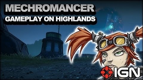 Mechromancer DLC Gameplay on Highlands - Borderlands 2