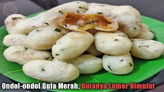 Ondol-ondol isi gula merah, gulanya lumer dimulut