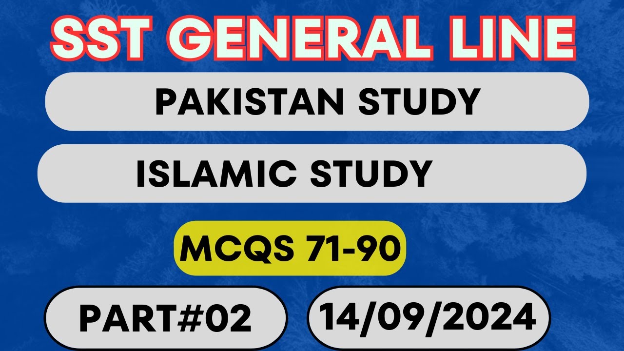 SST General line 2024 | AJKPSC | Pak study & Islamic study portion | Part#02 | MCQS 71-90 | By MSK |