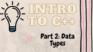 Date Types and Declarations | Introduction to Programming With C++ | Part 2