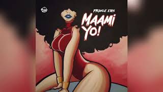 Prince Ehis - Maami Yo [ Audio]