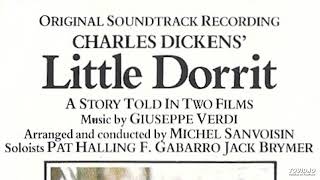 Little Dorrit, VERDI music, 1987 Soundtrack Part 2 of 2