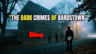 "Bardstown: The Haunting Secrets Uncovered"