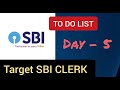 Day - 5 Target SBI Clerk/PO | To Do List #ibps #sbi #sbiclerk #yeschampion