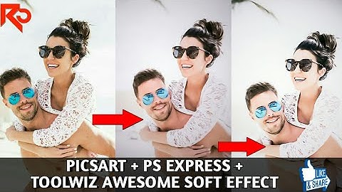 PICSART + PS EXPRESS + TOOLWIZ AWESOME SOFT EFFECT BY RAHUL CREATIONS