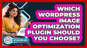Which WordPress Image Optimization Plugin Should You Choose? - WP Solutions Guru
