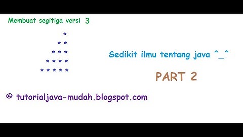 Membuat Segitiga Dengan Pemrograman Mudah  Java Versi 3 Part 2
