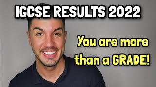 IGCSE RESULTS 2022 - You are MORE than a grade!