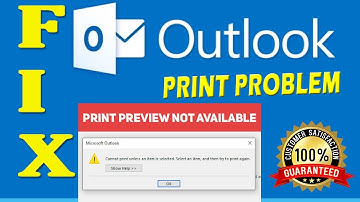 Outlook Print Error Cannot print unless an item is Selected. Select an item, and then try to print
