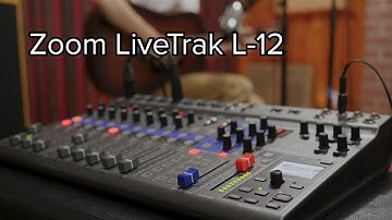 Zoom LiveTrak L-12 - Overview, In-Session Workflow and Sound Samples
