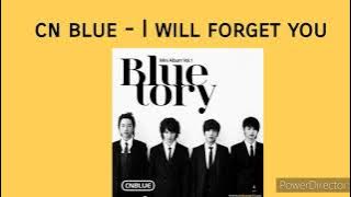 CN BLUE (씨엔블루) - I Will Forget you | Lyrics & indonesia terjemah |