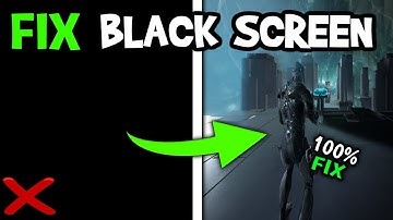 How To Fix Black Screen in Warframe (Easy Steps)
