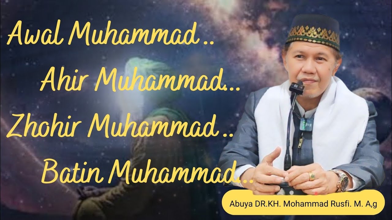 Buya Rusfi || MANA YANG DI SEBUT AWAL MUHAMMAD, AHIR MUHAMMAD, ZHOHIR MUHAMMAD, BATIN MUHAMMAD.