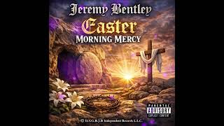 Easter Morning Mercy-Jeremy Bentley #countrymusic #country #music #southerncountry #JeremyBentley 
