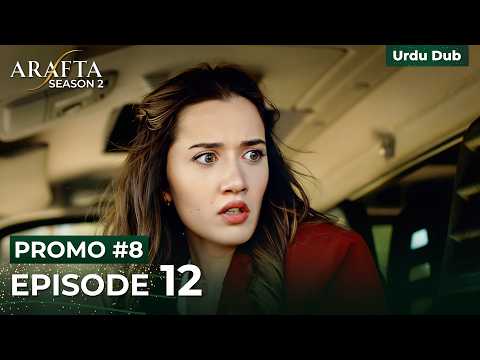 Arafta Episode 12 Promo 8 | Arafta Season 2 | Turkish Drama in Urdu #S2PEP12