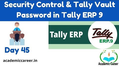 Create Password in Tally ERP 9 | Security Control in Tally | Tally Vault Password in Tally ERP 9