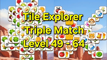 Tile Explorer - Triple Match Level 49 - 64