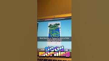 Good Morning on Playing the Game is Roller Splat on the Computer
