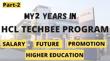 HCL TECHBEE TRAINING EXPERIENCE PART 2 | MY TWO YEAR EXPERIENCE IN TECHBEE PART 2 | HCL EXPERIENCE 2