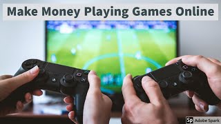 Make money playing games online - how ...