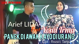 Panek Di awak Kayo Diurang / Arief LIDA \u0026 Yona Irma,//cipt Roza'c Tanjung//Liveperform laguminang