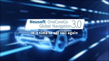 Neusoft OneCoreGo Global Navigation 3.0