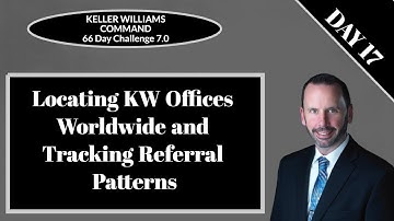 KW Command 66 Day Challenge 7.0 - Day 17 - Locating KW Worldwide and Tracking Referral Patterns