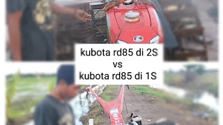 kubota rd85 di1S vs di2S suara merdu,,,