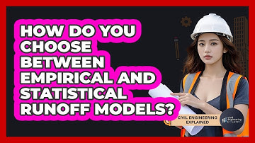 How Do You Choose Between Empirical And Statistical Runoff Models?