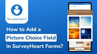 How to Add a Picture Choice Field in SurveyHeart Forms?