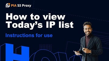 Pia S5 Proxy tutorial: Easily view today