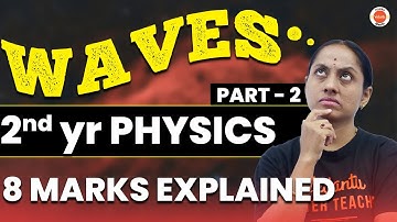 8 Marks Questions from Waves (Part-2) | IPE Exam | Inter 2nd year Physics | Rama Ma