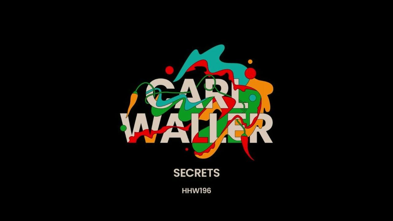 Carl Waller Secrets Extended Mix Hungarian Hot Wax Youtube