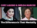 CORY AQUINO & IMELDA MARCOS - The Difference in Mentality