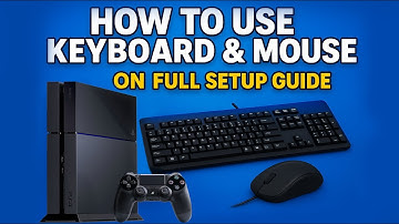 How to Use a Keyboard & Mouse on PS4 – Full Setup Guide