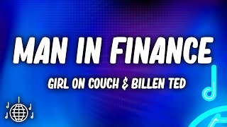 Girl On Couch & Billen Ted - Man In Finance (G6 Trust Fund) (Lyrics)