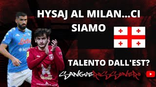 Talento Georgiano In Arrivo ? Hysai Milan Ci Siamo