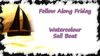 Follow Along Friday - Watercolour Sail Boat Card