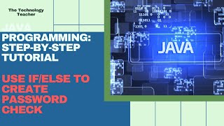 Java Tutorial Use Simple If/Else To Create a Password Check