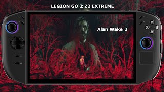 Legion GO 2 Z2 Extreme / Alan Wake 2 Performance / Windows 11