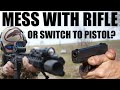 F#ck With Rifle, or Switch To Pistol? | Tactical Rifleman