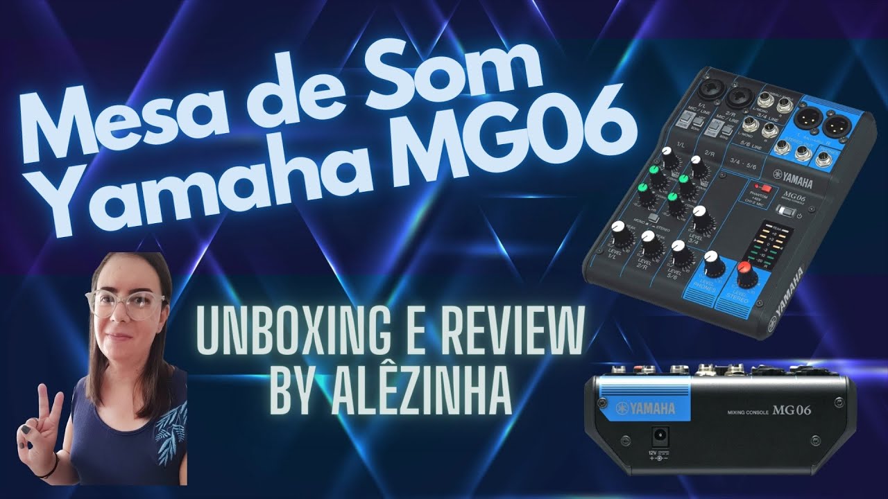 MESA DE SOM YAMAHA MG06 UNBOXING E REVIEW BY ALÊZINHA YamahaMG06